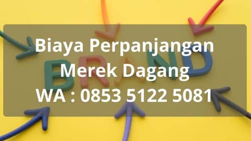 Biaya Perpanjangan Merek Dagang