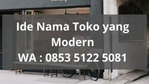 Ide Nama Toko yang Modern
