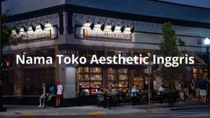 Nama Toko Aesthetic Inggris