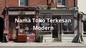 Nama Toko Terkesan Modern