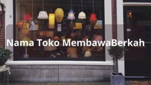 Nama Toko yang bagus dan Berkah