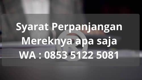 Syarat Perpanjangan Mereknya apa saja